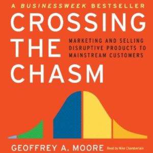 Crossing the Chasm