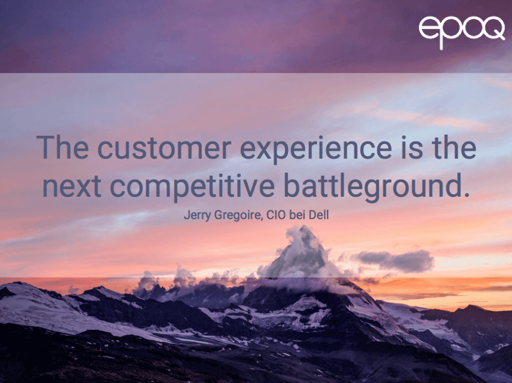 Dargestellt wird ein Zitat zum Thema Customer Experience von Jerry Gregoire, CIO bei Dell.